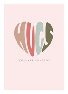 Stijlvolle Valentijnskaart: Hugs. You are amazing.